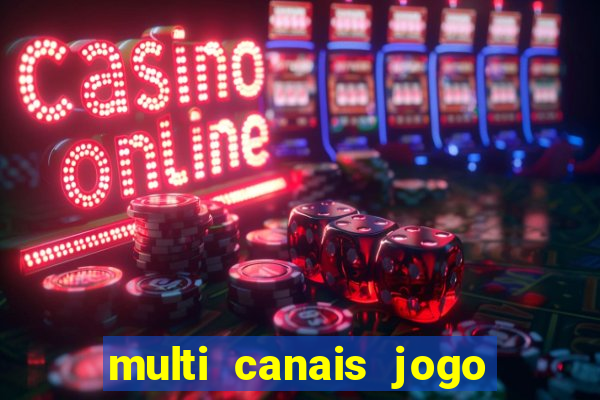 multi canais jogo do flamengo